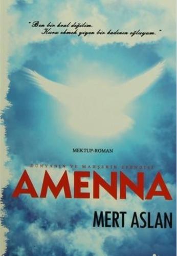 Dünyanın ve Mahşerin Efendisi Amenna  Frontansicht 1