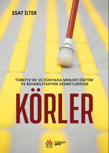 Körler;Türkiye'de ve Dünyada Mesleki Eğitim ve Rehabilitasyon Hizmetlerinde  Frontansicht 1