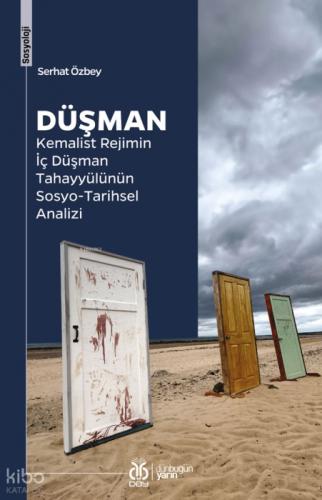 Düşman;Kemalist Rejimin İç Düşman Tahayyülünün Sosyo-Tarihsel Analizi  Frontansicht 1