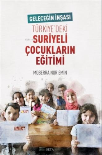 Türkiye'deki Suriyeli Çocukların Eğitimi;Geleceğin İnşası  Frontansicht 1