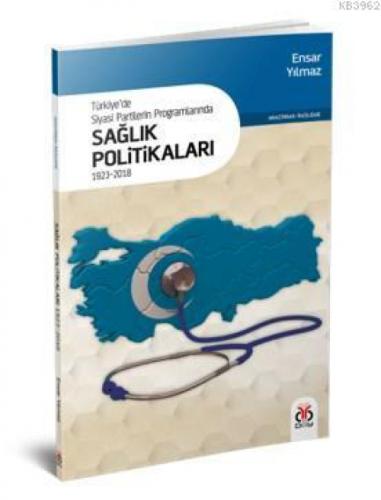 Türkiye'de  Siyasi Partilerin Programlarında Sağlık Politikaları  Frontansicht 1