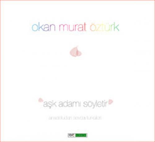 Aşk Adamı Söyletir - Anadoludan Sevda Türküleri 1 (CD)  Frontansicht 1