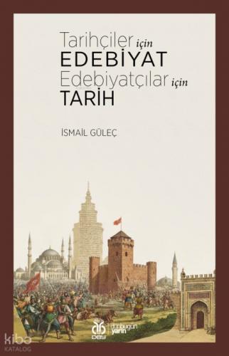 Tarihçiler İçin Edebiyat, Edebiyatçılar İçin Tarih  Frontansicht 1