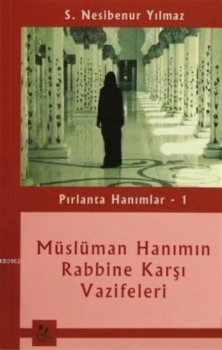 Pırlanta Hanımlar 1: Müslüman Hanımın Rabbine Karşı Vazifeleri  Frontansicht 1