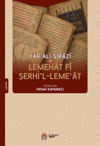 Yâr Ali Şîrâzî ve Lemehât fî şerhi'l-Leme?ât  Frontansicht 1