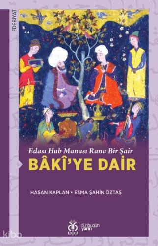 Edası Hub Manası Rana Bir Şair Bâkî'ye Dair  Frontansicht 1