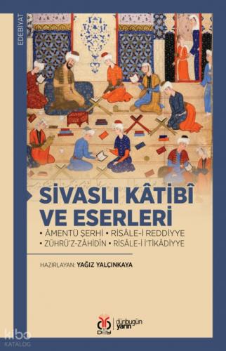Sivaslı Kâtibî ve Eserleri;Âmentü Şerhi Ş Risâle-i Reddiyye Ş Zührü'z-Zâhidîn Ş  Frontansicht 1