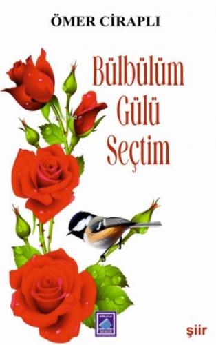 Bülbülüm Gülü Seçtim  Frontansicht 1