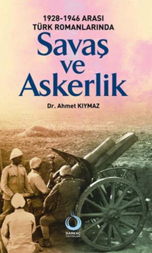 1928-1946 Arası Türk Romanlarında Savaş ve Askerlik  Frontansicht 1