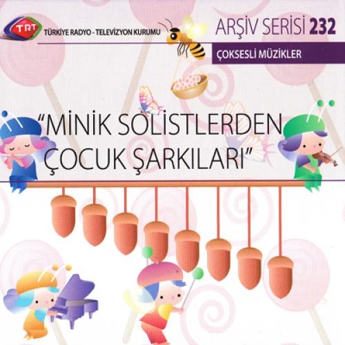 TRT Arşiv Serisi 232 -  Minik Solistlerden Çocuk Şarkıları (CD)  Frontansicht 1