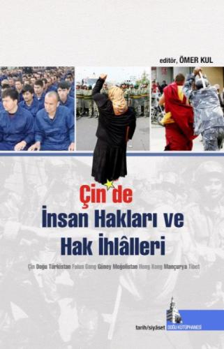 Çin'de  İnsan hakları ve Hak İhlalleri;Çin, Doğu Türkistan, Falun Gong, Güney Moğolistan, Hong Kong, Mançurya, Tibet.  Frontansicht 1