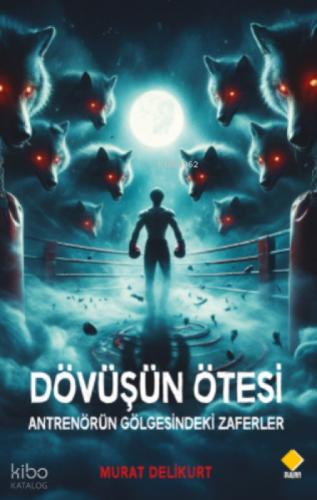 Dövüşün Ötesi;Antrenörün Gölgesindeki Zaferler  Frontansicht 1