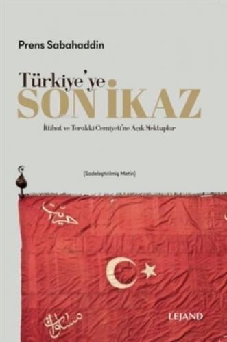 Türkiye'ye Son İkaz;İttihat ve Terakki Cemiyeti'ne Açık Mektuplar  Frontansicht 1