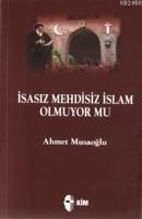 İsasız Mehdisiz İslam Olmuyor Mu  Frontansicht 1