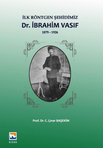 İlk Röntgen Şehidimiz Dr. İbrahim Vasıf  Frontansicht 1