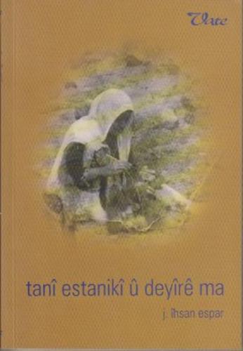 Tanı Estanikı u Deyıre ma  Frontansicht 1