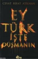 Ey Türk İşte Düşmanın  Frontansicht 1