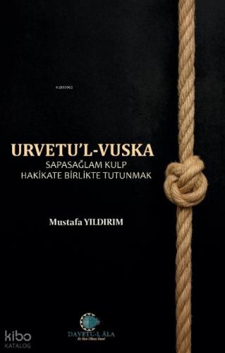 Urvetu'l-Vuska;Sapasağlam Kulp Hakikate Birlikte Tutunmak  Frontansicht 1