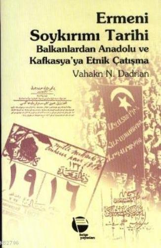 Ermeni Soykırımı Tarihi; Balkanlardan Anadolu ve Kafkasya'ya Etnik Çatışma  Frontansicht 1