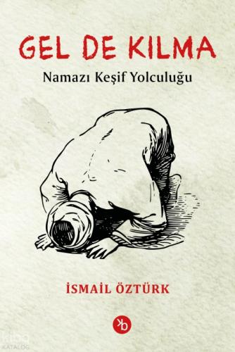 Gel De Kılma;Namazı Keşif Yolculuğu  Frontansicht 1