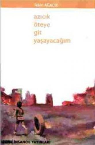 Azıcık Öteye Git Yaşayacağım  Frontansicht 1