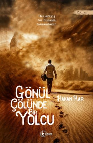 Gönül Çölünde Bir Yolcu  Frontansicht 1