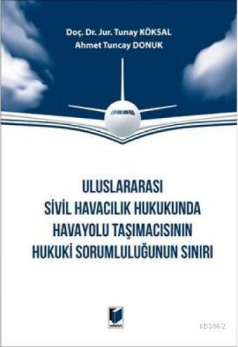 Uluslararası Sivil Havacılık Hukukunda Havayolu Taşımacısının Hukuki Sorumluluğunun Sınırı  Frontansicht 1
