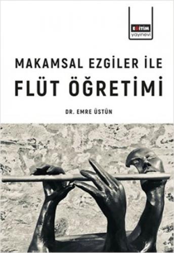 Makamsal Ezgiler İle Flüt Öğretimi  Frontansicht 1