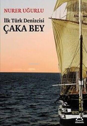İlk Türk Denizcisi Çaka Bey  Frontansicht 1