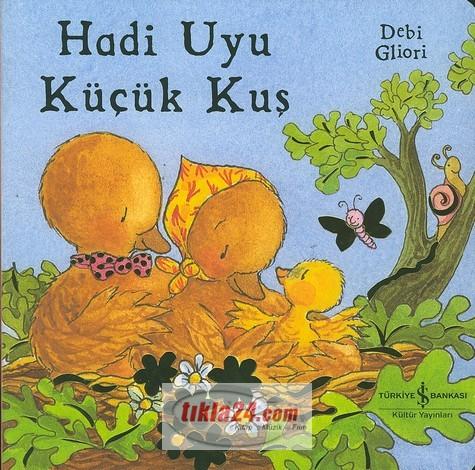 Hadi Uyu Küçük Kuş  Frontansicht 1