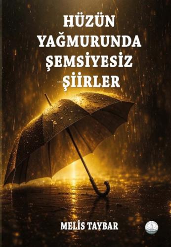 Hüzün Yağmurunda Şemsiyesiz Şiirler  Frontansicht 1