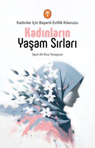Kadınların Yaşam Sırları;Kadınlar İçin Başarılı Evlilik Kılavuzu  Frontansicht 1