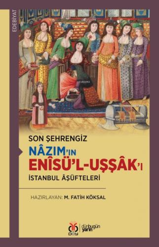 Son Şehrengiz: Nâzım'ın Enîsü'l-Uşşâk'ı;İstanbul Âşüfteleri  Frontansicht 1