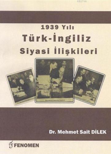 1939 Yılı Türk - İngiliz Siyasi İlişkileri  Frontansicht 1