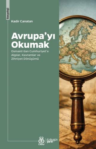 Avrupa'yı Okumak;Osmanlı'dan Cumhuriyet'e Algılar, Kavramlar ve Zihniyet Dönüşümü  Frontansicht 1