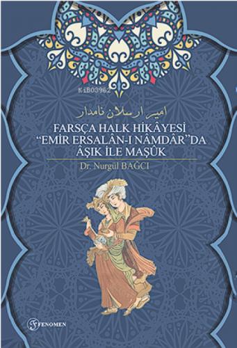 Farsça Halk Hikâyesi 'Emir Ersalân-I Nâmdâr'Da Âşık İle Maşûk  Frontansicht 1