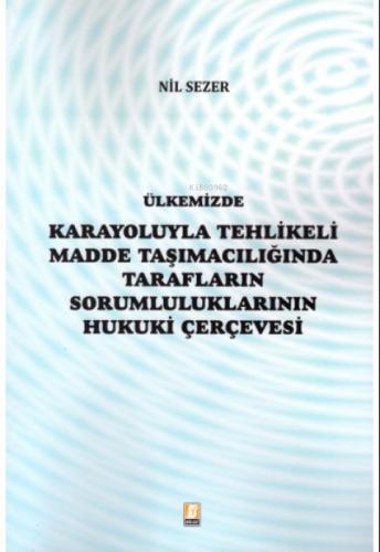 Ülkemizde Karayoluyla Tehlikeli Madde Taşımacılığında Tarafların Sorumluluklarının Hukuki Çerçevesi  Frontansicht 1