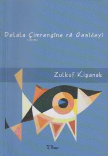 Delala Çimrengîne rê Qesîdeyî  Frontansicht 1