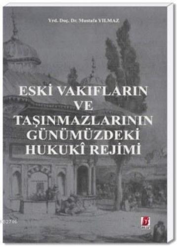 Eski Vakıfların ve Taşınmazlarının Günümüzdeki Hukuki Rejimi  Frontansicht 1