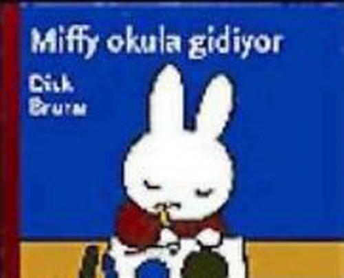 Miffy Okula Gidiyor  Frontansicht 1
