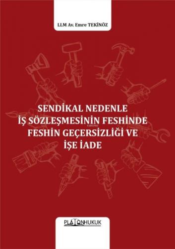 Sendikal Nedenle İş Sözleşmesinin Feshinde Feshin Geçersizliği Ve İşe İade  Frontansicht 1