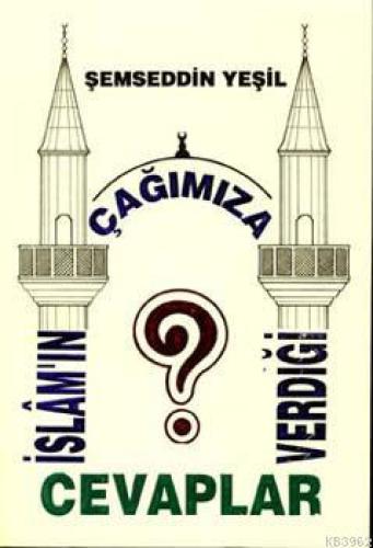İslam'ın Çağımıza Verdiği Cevaplar  Frontansicht 1