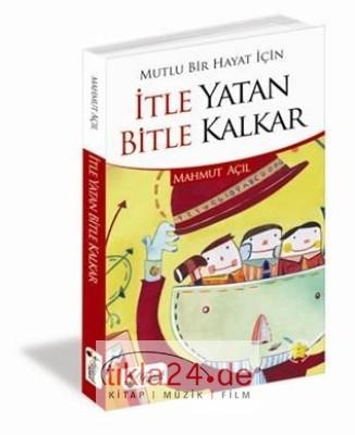 Mutlu Bir Hayat İçin İtle Yatan Bitle Kalkar  Frontansicht 1