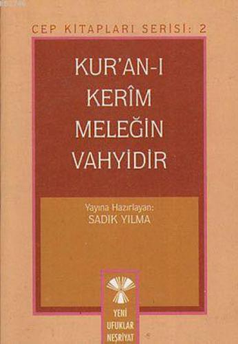 Kur'an-ı Kerim Meleğin Vahyidir  Frontansicht 1