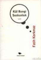 Kül Rengi Suskunluk  Frontansicht 1