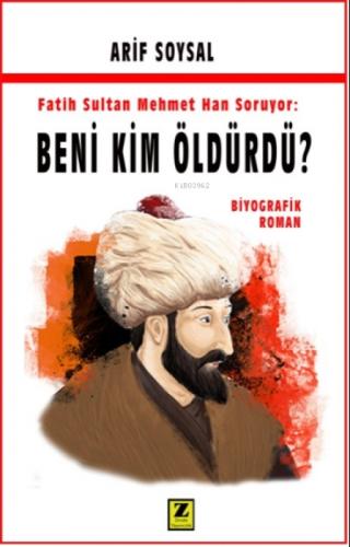 Fatih Sultan Mehmet Soruyor: Beni Kim Öldürdü  Frontansicht 1