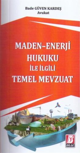Maden - Enerji Hukuku ile İlgili Temel Mevzuat  Frontansicht 1