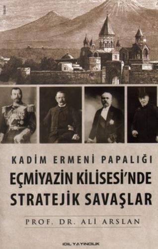 Kadim Ermeni Papalığı Eçmiyazin Kilisesi'nde Stratejik Savaşlar  Frontansicht 1