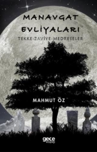 Manavgat Evliyaları;Tekke - Zaviye - Medreseler  Frontansicht 1