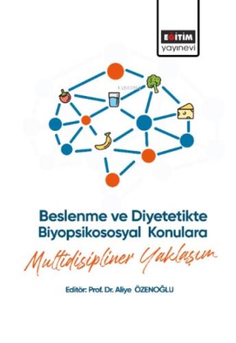 Beslenme ve Diyetetikte Biyopsikososyal Konulara Multidisipliner Yaklaşım  Frontansicht 1